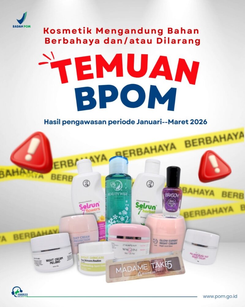 BPOM kembali menegaskan sikap tegasnya dengan menarik produk kosmetik bermasalah dari peredaran tanpa kompromi. (Foto: BPOM RI)